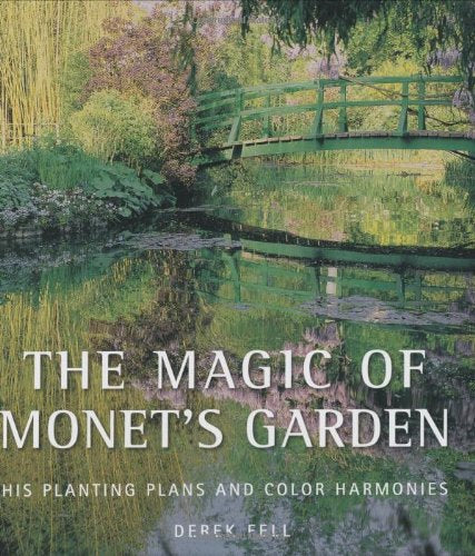 The Magic of Monet's Garden: His Planting Plans and Color Harmonies