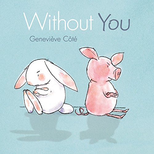 Without You (Piggy and Bunny)