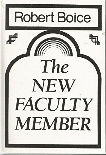 The New Faculty Member: Supporting and Fostering Professional Development (Jossey Bass Higher & Adult Education Series)