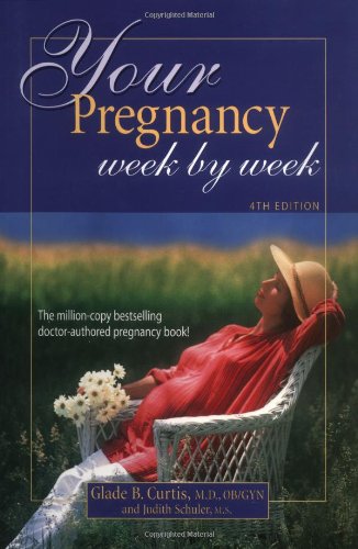 Your Pregnancy Week By Week 4th Edition