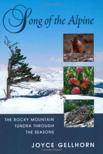 Song of the Alpine: The Rocky Mountain Tundra Through the Seasons