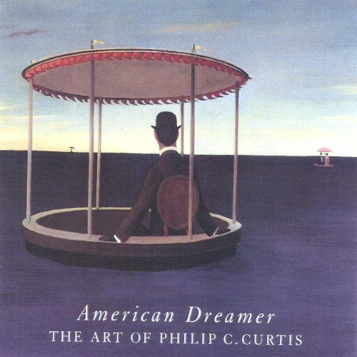 American Dreamer: The Art of Philip C. Curtis