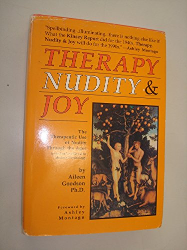 Therapy, Nudity & Joy: The Therapeutic Use of Nudity Through the Ages from Ancient Ritual to Modern Psychology