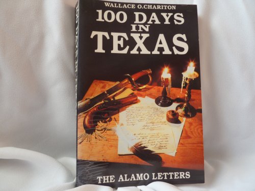 100 Days in Texas: The Alamo Letters