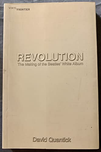 Revolution: The Making of The Beatles' <i>White Album</i> (The Vinyl Frontier series)