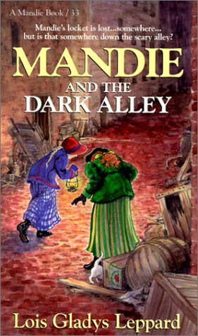 Cover of Mandie and the Dark Alley (Mandie, Book 33) by Leppard, Lois Gladys,, mass_market Book