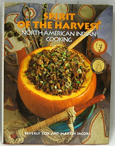 Spirit of the Harvest: North American Indian Cooking