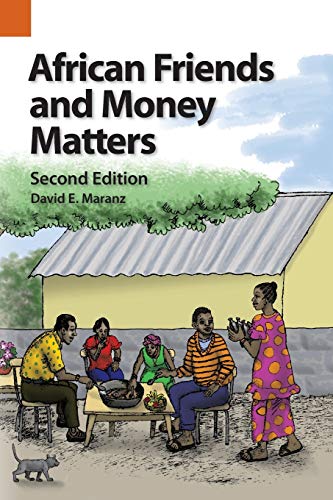 African Friends and Money Matters: Observations from Africa, Second Edition