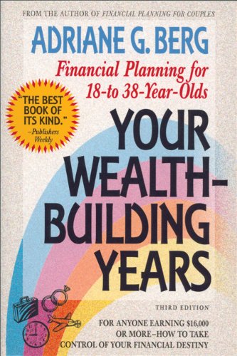 Your Wealth Building Years: Financial Planning for 18-To-38 Year Olds