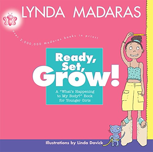 Ready, Set, Grow!: A What's Happening to My Body? Book for Younger Girls