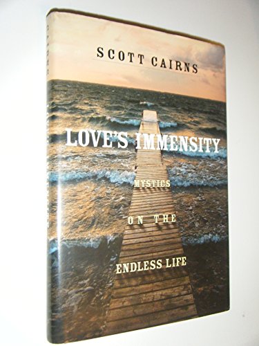 Love's Immensity: Mystics on the Endless Life