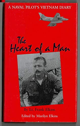 The Heart of a Man: A Naval Pilot's Vietnam Diary