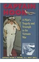 Captain Hook: A Pilot's Tragedy and Triumph in the Vietnam War