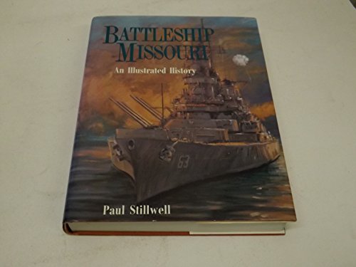 Battleship Missouri: An Illustrated History