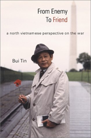 Cover of From Enemy to Friend: A North Vietnamese Perspective on the War by Tin, Bui, hardcover Book