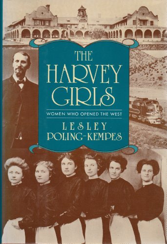 The Harvey Girls: Women Who Opened the West