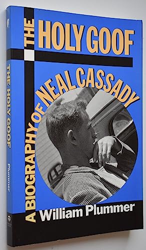 The Holy Goof: A Biography of Neal Cassady