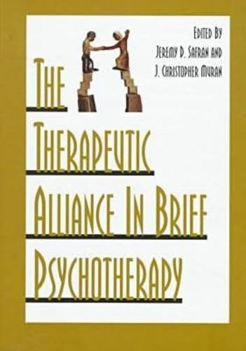 Cover of The Therapeutic Alliance in Brief Psychotherapy by Safran, Jeremy D., hardcover Book
