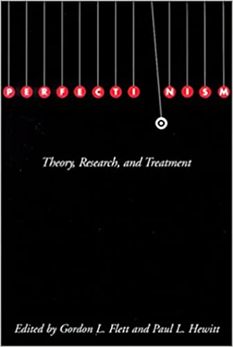 Perfectionism: Theory, Research, and Treatment