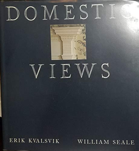 Domestic Views: Historic Properties Owned and Supported by the National Society of the Colonial Dames of America