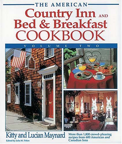 Cover of The American Country Inn and Bed & Breakfast Cookbook (American Country Inn & Bed & Breakfast Cookbook) by Maynard, Kitty, hardcover Book