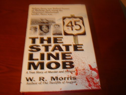 The State Line Mob: A True Story of Murder and Intrigue