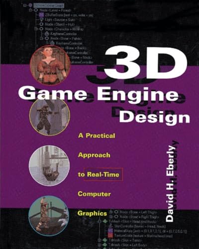 3D Game Engine Design: A Practical Approach to Real-Time Computer Graphics