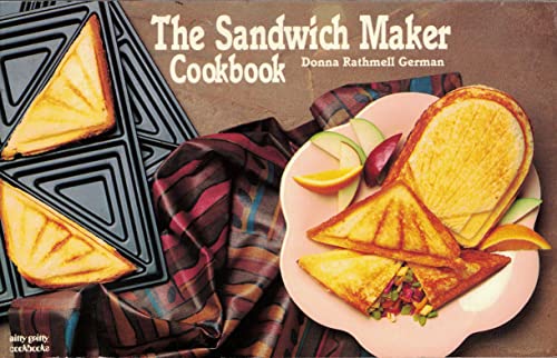 The Sandwich Maker Cookbook (Nitty Gritty Cookbooks)