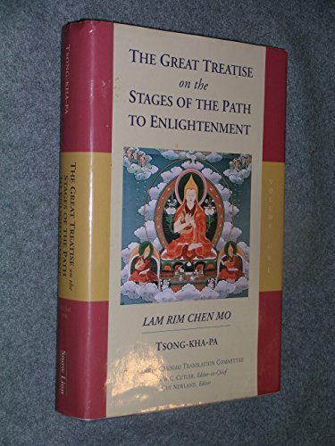 The Great Treatise on the Stages of the Path to Enlightenment (Volume 1) (The Great Treatise on the Stages of the Path, the Lamrim Chenmo)