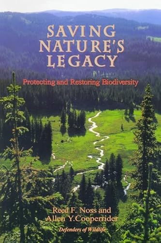 Saving Nature's Legacy: Protecting And Restoring Biodiversity