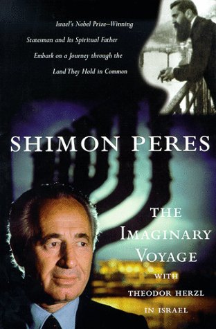 The Imaginary Voyage: With Theodor Herzl in Israel