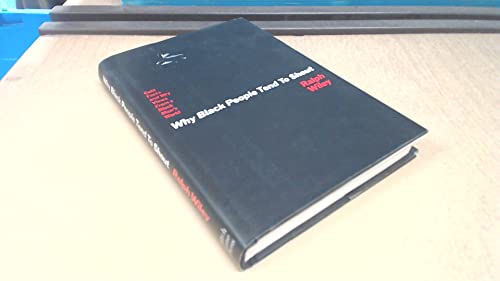 Why Black People Tend to Shout: Cold Facts and Wry Views from a Black Man's World