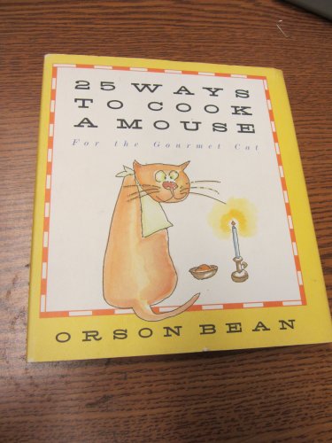 25 Ways to Cook a Mouse for the Gourmet Cat