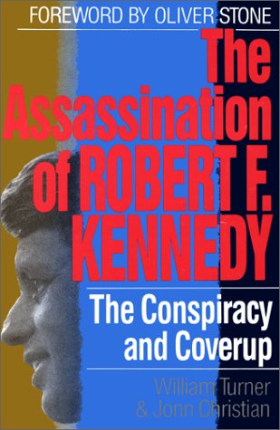 The Assassination of Robert F. Kennedy: The Conspiracy and Cover-Up 25th Anniversary Edition