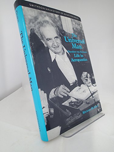 The Universal Man: Theodore Von Karman's Life in Aeronautics