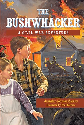 The Bushwhacker: A Civil War Adventure