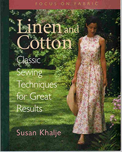Linen and Cotton: Classic Sewing Techniques for Great Results