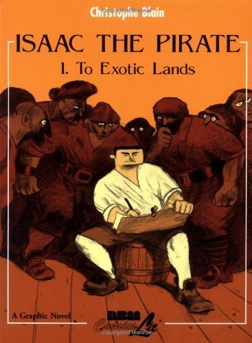 Isaac the Pirate: Vol. 1 - To Exotic Lands
