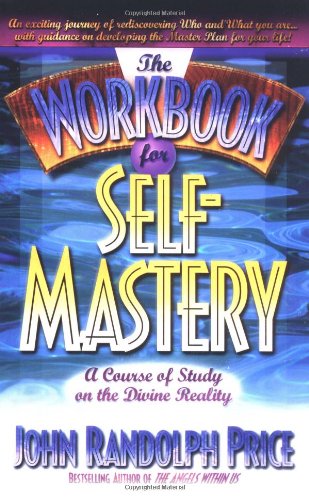 The Workbook for Self Mastery: Course of Study on the Divine Reality