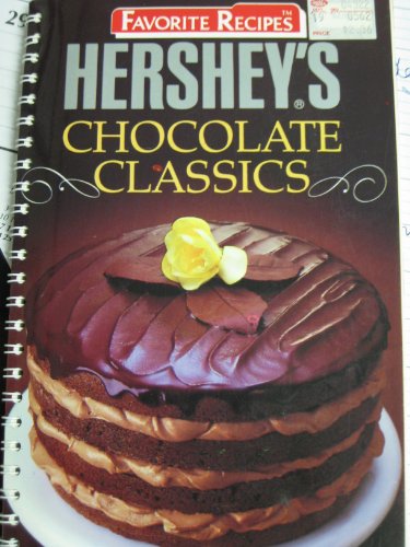 Hershey's Chocolate Classics (Favorite All Time Recipes)