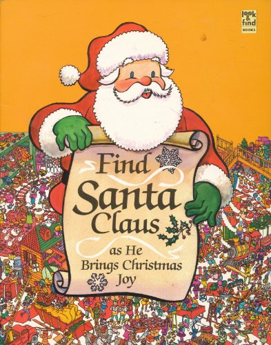 Find Santa Claus As He Brings Christmas Joy (Look & Find Books)