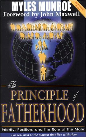 The Principle of Fatherhood: Priority, Position and the Role of the Male