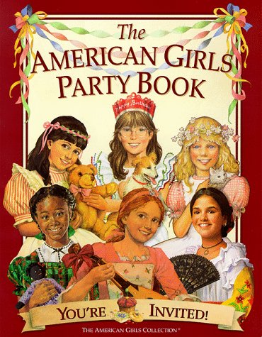 Cover of The American Girls Party Book: You're Invited! (American Girl Collection) by Evert, Jodi, paperback Book