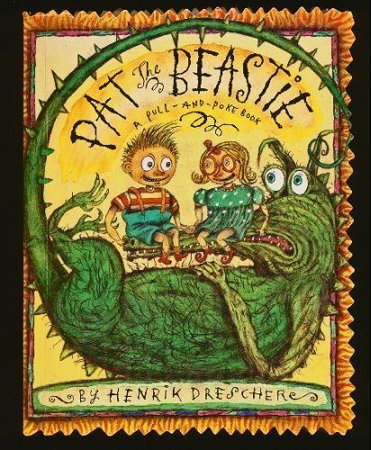 Pat the Beastie: A Pull-And-Poke Book