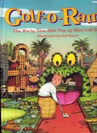 Golf-O-Rama: The Wacky Nine-Hole Pop-Up Mini-Golf Book