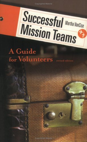 Successful Mission Teams: A Guide for Volunteers