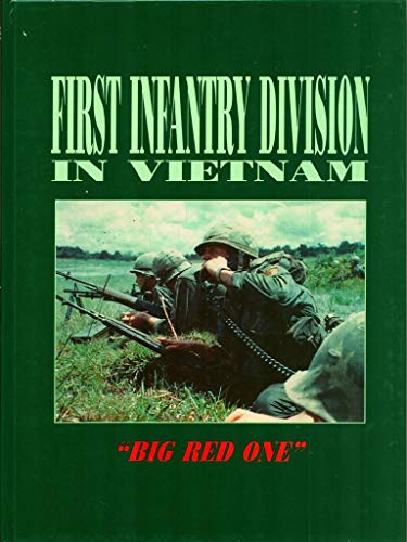 The 1st Infantry Division in Vietnam: "The Big Red One" 1965-1970