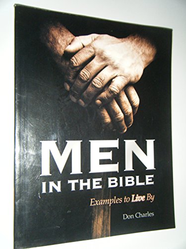 Men in the Bible: Examples to Live by