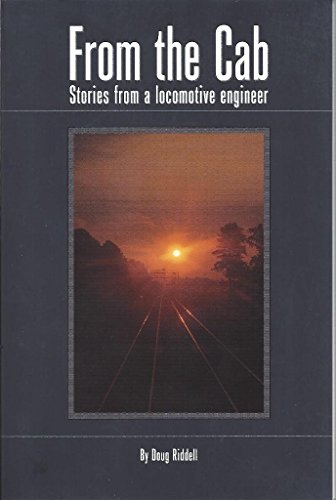 From the Cab: Stories from a Locomotive Engineer