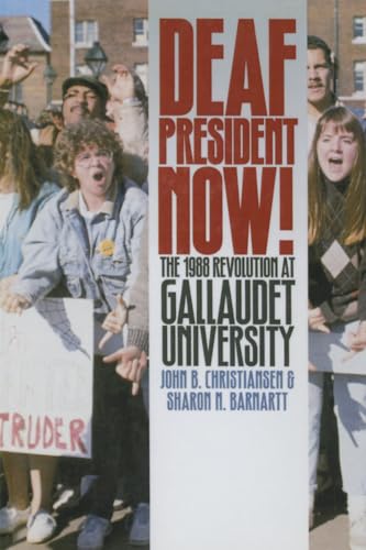 Deaf President Now!: The 1988 Revolution at Gallaudet University